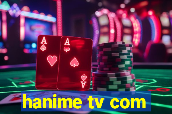 hanime tv com