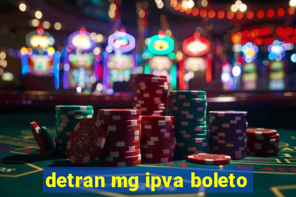 detran mg ipva boleto