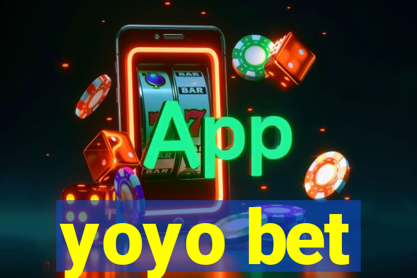 yoyo bet
