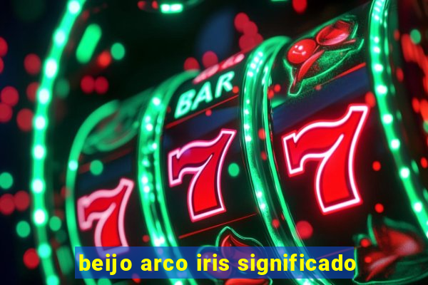 beijo arco iris significado