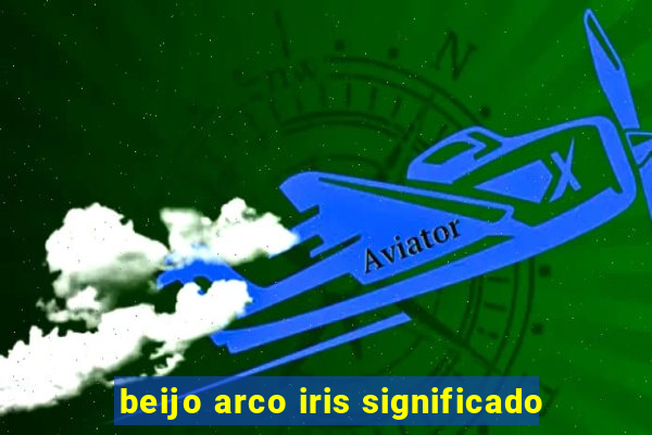 beijo arco iris significado