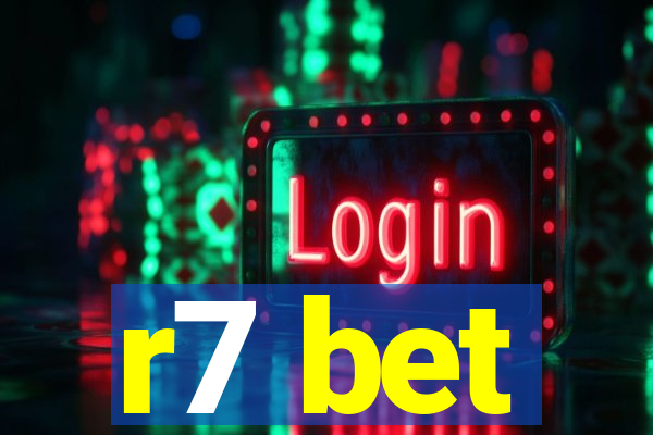 r7 bet