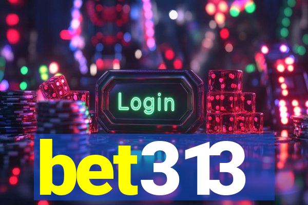 bet313