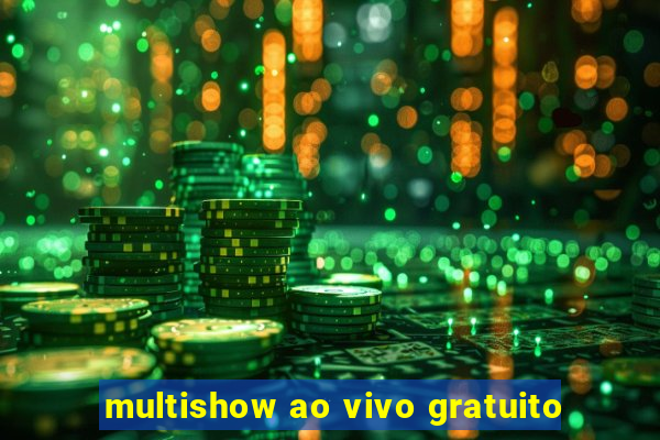 multishow ao vivo gratuito
