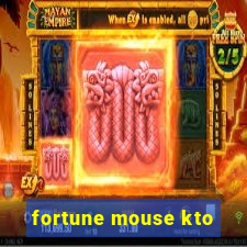 fortune mouse kto