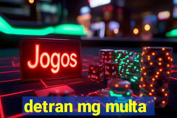 detran mg multa