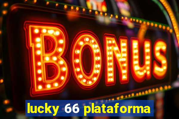 lucky 66 plataforma