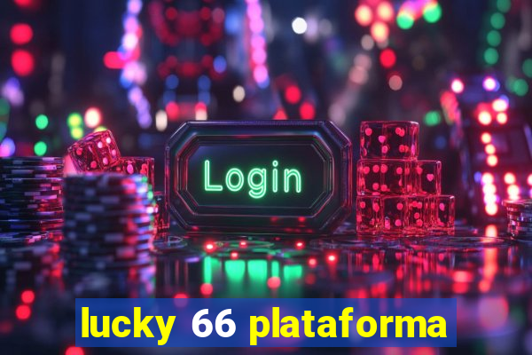lucky 66 plataforma