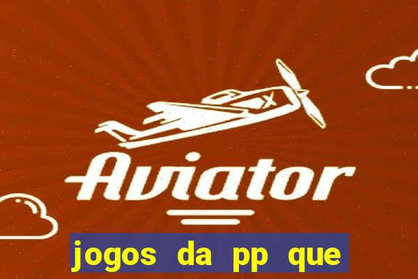 jogos da pp que pagam bem
