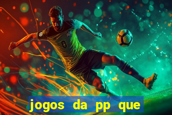 jogos da pp que pagam bem