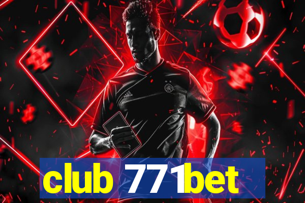 club 771bet