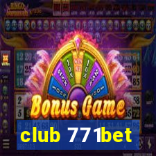 club 771bet