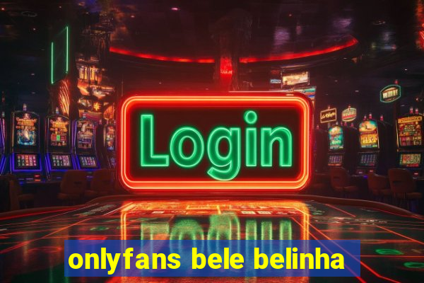 onlyfans bele belinha