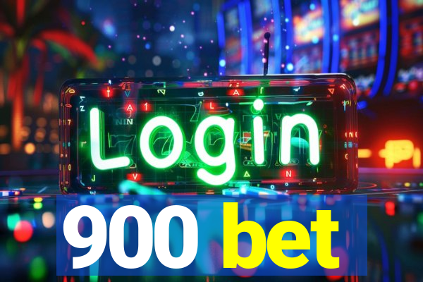 900 bet