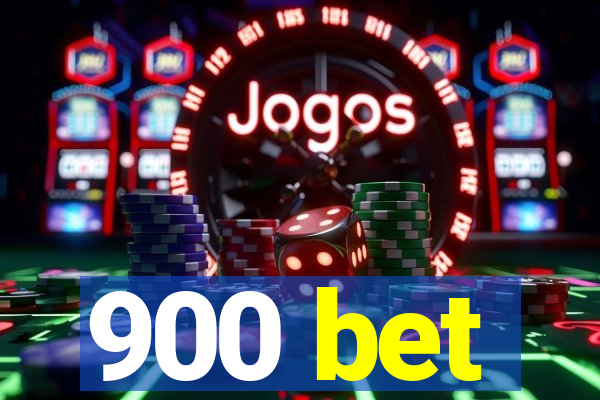 900 bet