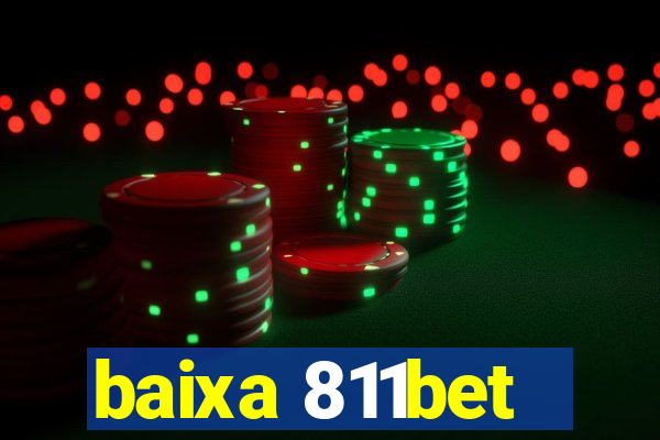 baixa 811bet