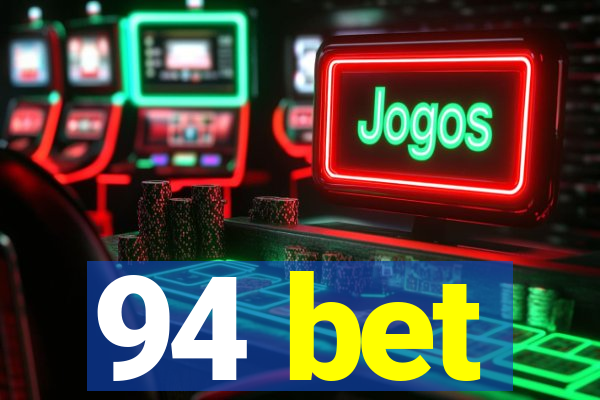 94 bet