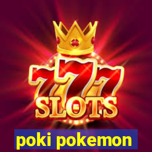 poki pokemon