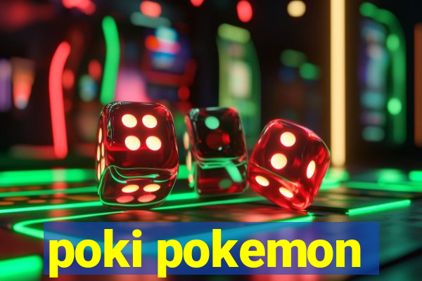 poki pokemon