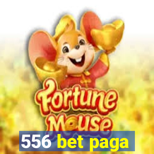 556 bet paga