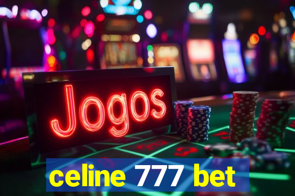 celine 777 bet