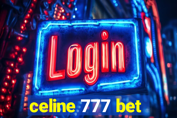 celine 777 bet