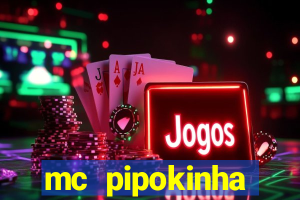 mc pipokinha telegram vazado