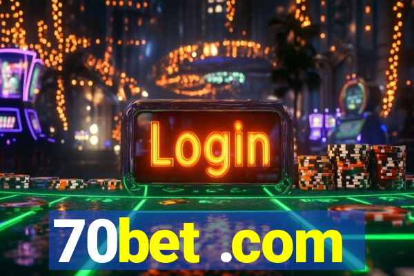 70bet .com