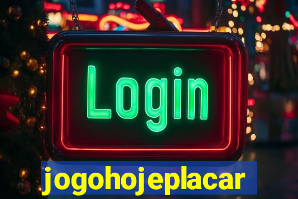 jogohojeplacar