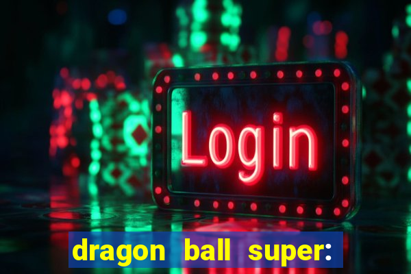 dragon ball super: super hero completo dublado