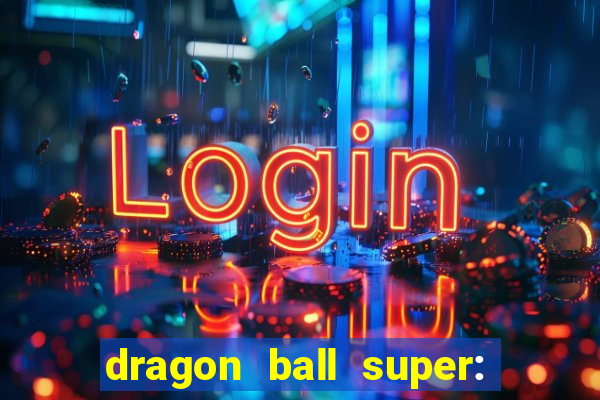 dragon ball super: super hero completo dublado