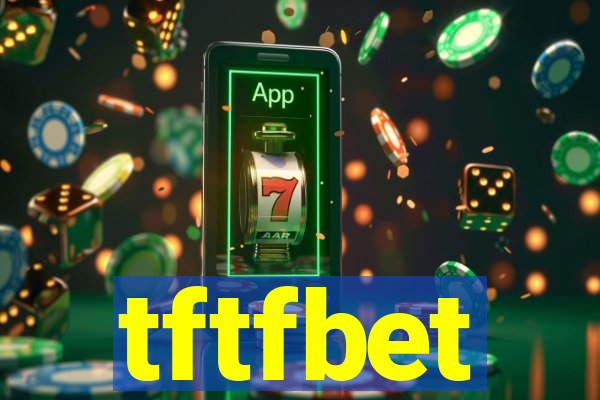 tftfbet