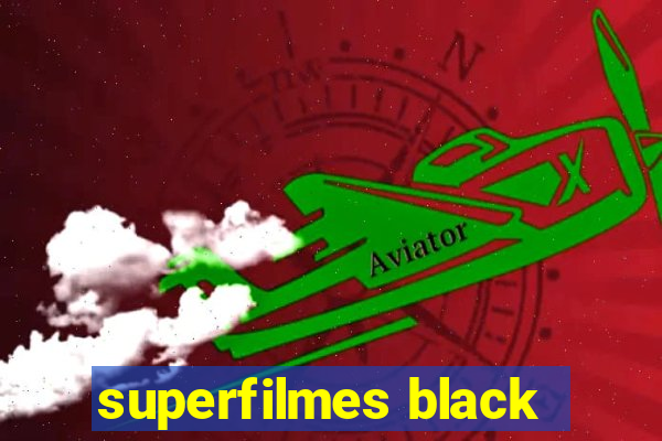superfilmes black