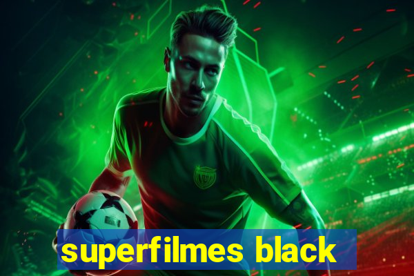 superfilmes black