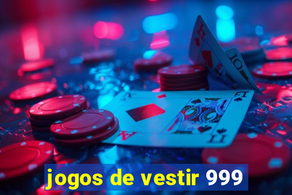 jogos de vestir 999