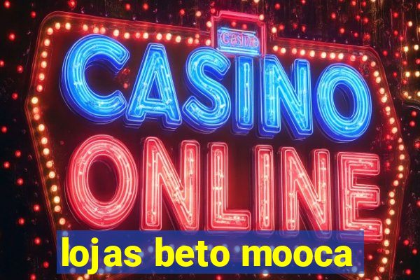 lojas beto mooca