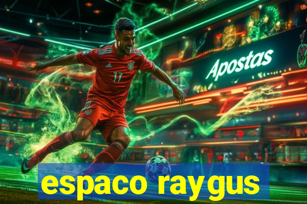 espaco raygus