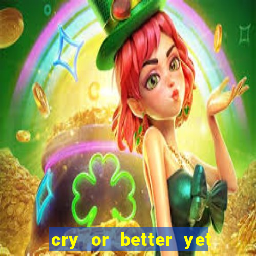 cry or better yet beg manhwa pt br