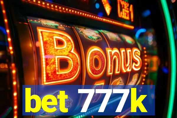 bet 777k
