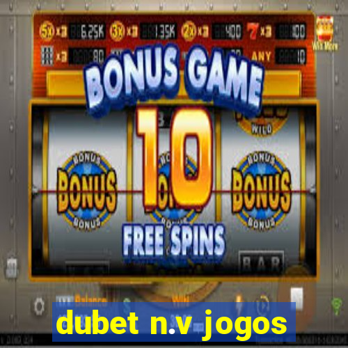 dubet n.v jogos
