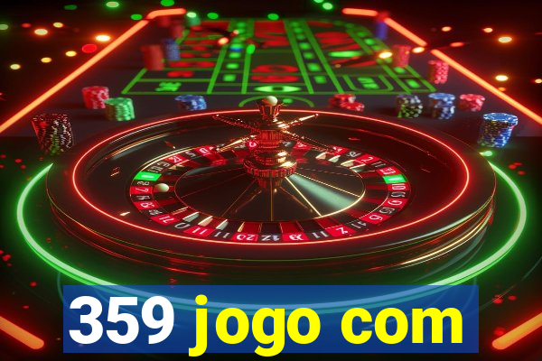 359 jogo com
