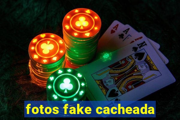 fotos fake cacheada