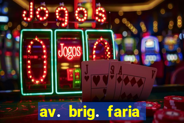 av. brig. faria lima, 4433 - vila nova conceição, são paulo - sp