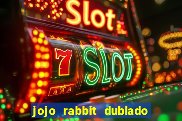 jojo rabbit dublado assistir online