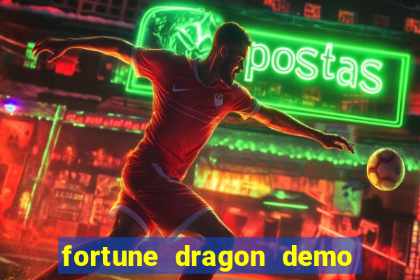 fortune dragon demo bet 500