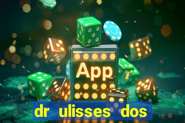 dr ulisses dos santos ortopedista