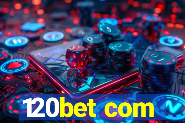 120bet com