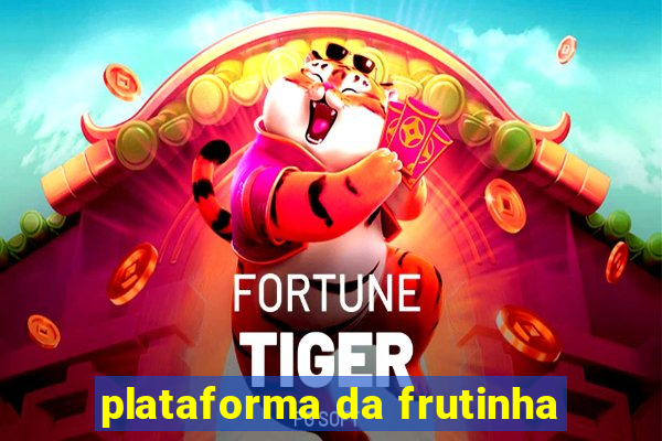 plataforma da frutinha