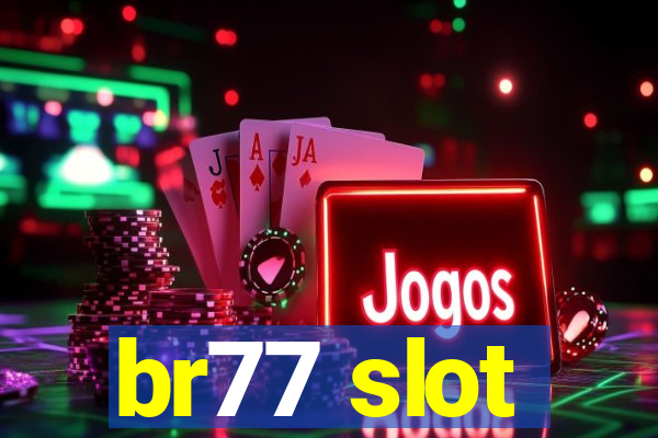 br77 slot
