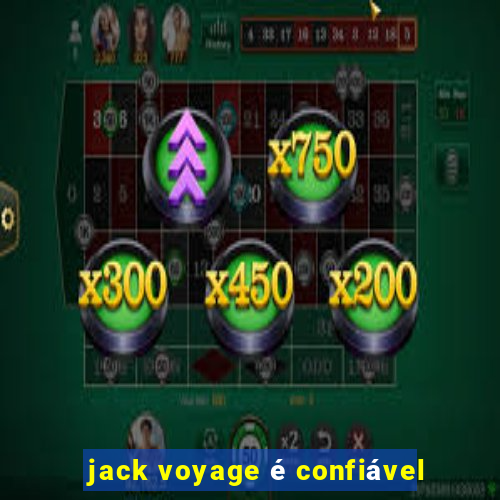 jack voyage é confiável